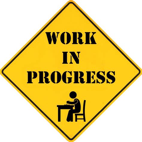 Works In Progress .